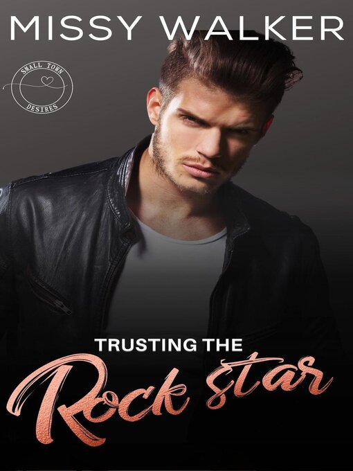 Title details for Trusting the Rock Star by Missy Walker - Wait list